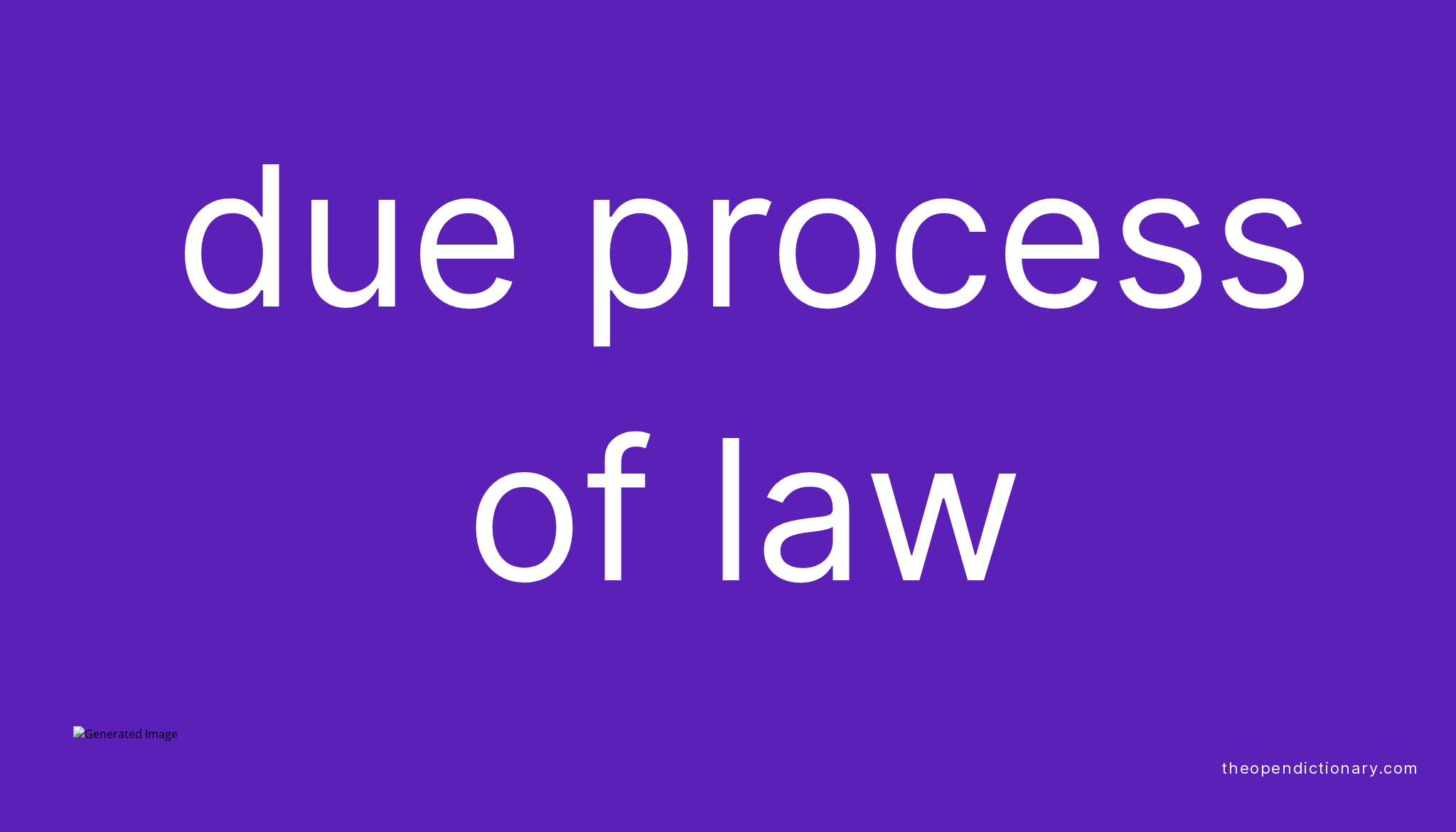 Due Course Of Law Meaning In English